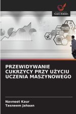 PRZEWIDYWANIE CUKRZYCY PRZY U YCIU UCZENIA MASZYNOWEGO