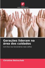 Gerações lideram na área dos cuidados