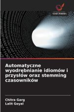 Automatyczne wyodrebnianie idiomów i przyslów oraz stemming czasowników