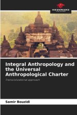 Integral Anthropology and the Universal Anthropological Charter