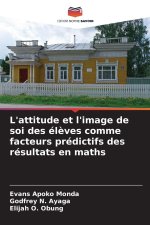 L'attitude et l'image de soi des élèves comme facteurs prédictifs des résultats en maths