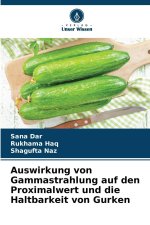 Auswirkung von Gammastrahlung auf den Proximalwert und die Haltbarkeit von Gurken