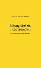 Haltung lässt sich nicht prompten.