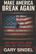 Make America Break Again