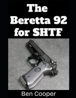 The Beretta 92 For SHTF