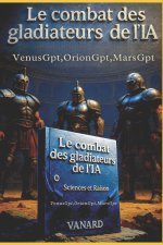 Le Combat des Gladiateurs OrionGPT, MarsGPT et VenusGPT