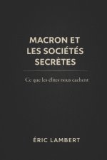 Macron et les sociétés secrètes