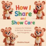 How I Share and Show Care
