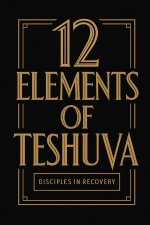 12 Elements of Teshuva