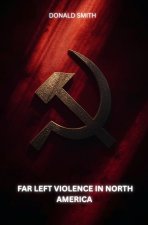 Far-Left Violence in North America