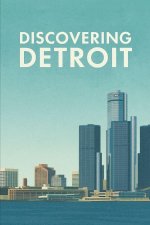 Discovering Detroit