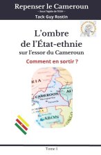 L'ombre de l'État-ethnie sur l'essor du Cameroun