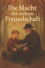 Die Macht der wahren Freundschaft
