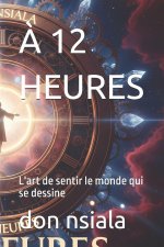 À 12 HEURES