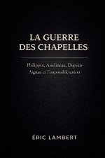 La guerre des chapelles