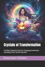 Crystals of Transformation