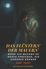 Das Flüstern der Mauern