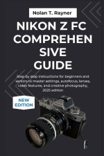 Nikon Z fc Comprehensive Guide