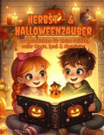Herbst- & Halloweenzauber Kurzgeschichten für Kinder- Zauberhafte Abenteuer zum Vorlesen