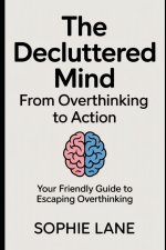 The Decluttered Mind