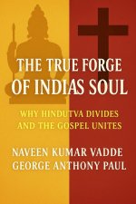 The True Forge of India's Soul