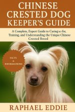 CHINESE CRESTED DOG KEEPER'S GUIDE