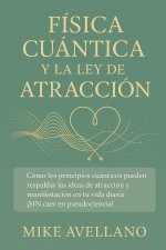 FÍSICA CUÁNTICA Y LA LEY DE LA ATRACCIÓN