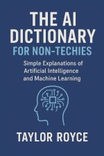 The AI Dictionary for Non-Techies