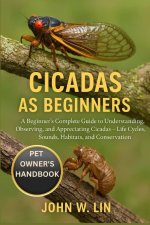 CICADAS AS BEGINNERS