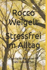 Stressfrei im Alltag