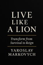 Live Like a Lion