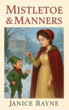 Mistletoe & Manners