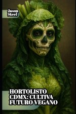HortoListo CDMX - Cultiva Futuro Vegano