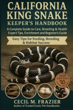 CALIFORNIA KING SNAKE KEEPER'S HANDBOOK