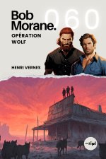 Bob Morane - Opération Wolf