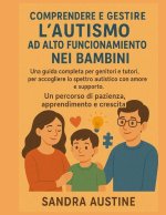 COMPRENDERE E GESTIRE L'AUTISMO AD ALTO FUNZIONAMENTO NEI BAMBINI