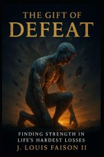 The Gift of Defeat