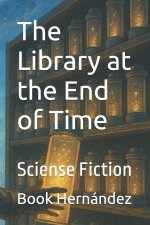 The Library at the End of Time