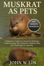 MUSKRAT AS PETS