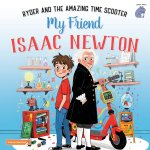 My Friend Isaac Newton