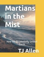 Martians in the Mist