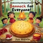 Bannock for Everyone!