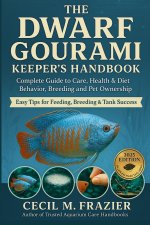 THE DWARF GOURAMI KEEPER'S HANDBOOK