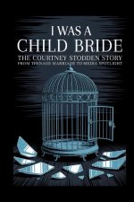 I Was A Child Bride