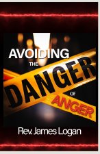 Avoiding the Danger of Anger