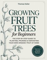 Growing Fruit Trees for Beginners