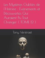 Les Mystères Oubliés de l'Histoire