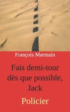 Fais demi-tour dès que possible, Jack
