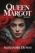 Queen Margot - Book 1