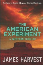 THE AMERICAN EXPERIMENT